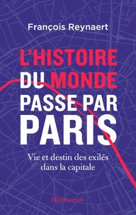 L'histoire du Monde passe par Paris
