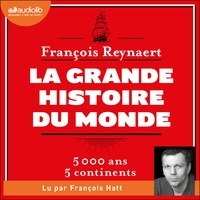 François Reynaert - La Grande Histoire du monde.