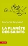 François Reynaert - La planète des Saints.