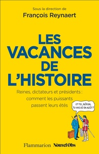 François Reynaert - Les Vacances de l'Histoire.