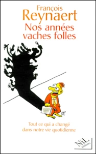 Nos années vaches folles