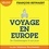 Voyage en Europe. De Charlemagne à nos jours
