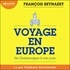 François Reynaert et Stéphane Ronchewski - Voyage en Europe - De Charlemagne à nos jours.