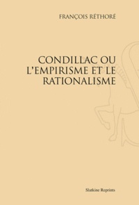 François Rhétoré - Condillac ou l'empirisme et le rationalisme.