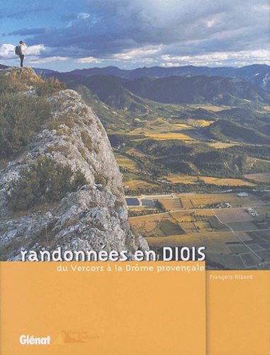 François Ribard - Randonnées en Diois - Du Vercors à la Drôme provençale.