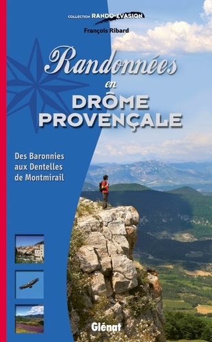 François Ribard - Randonnées en Drôme provençale - Des baronnies aux dentelles de Montmirail.