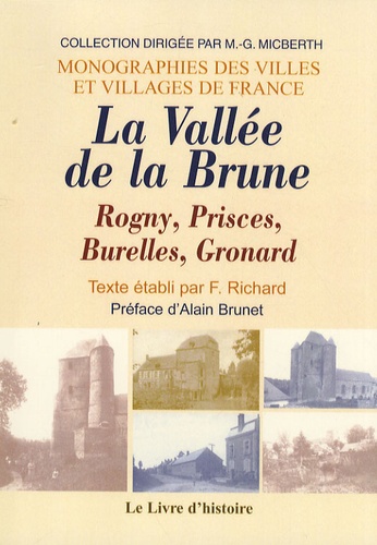 François Richard - La Vallée de la Brune - Rogny, Prisces, Burelles, Gronard.