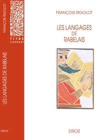 François Rigolot - Les langages de Rabelais.