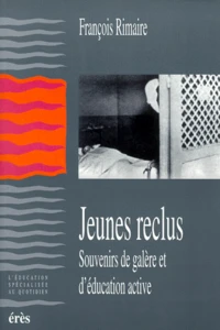 Jeunes Reclus. Souvenirs De Galere Et D'Education Active