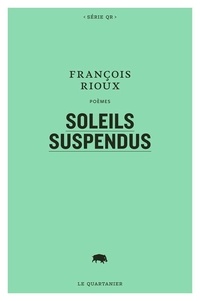 François Rioux - Soleils suspendus.