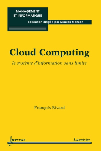 François Rivard - Cloud Computing - Le système d'information sans limite.