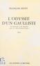 François Rivet - L'odyssée d'un Gaulliste : de Beyrouth à El Alamein avec le "Free French circus".