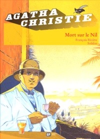 François Rivière et  Solidor - Agatha Christie Tome 2 : Mort sur le Nil.