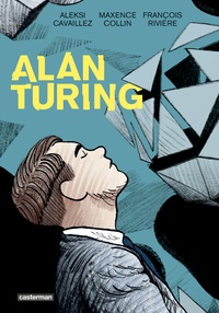 Aleksi Cavaillez et François Rivière - Alan Turing.