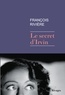 François Rivière - Le Secret d'Irvin.