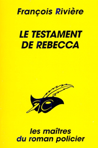 François Rivière - Le testament de Rebecca.