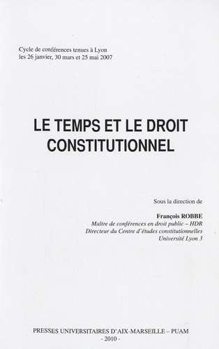 François Robbe - Le temps et le droit constitutionnel.