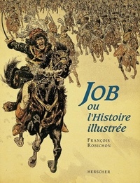 François Robichon - Job ou L'histoire illustrée.