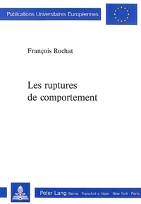 François Rochat - Les ruptures de comportement.