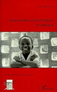 François Roche - Imaginaires linguistiques en Afrique - Actes du colloque de l'INALCO, 9 novembre 1996, attitudes, représentations et imaginaires linguistiques en Afrique, quelles notions pour quelles réalités ?.