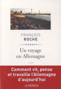 François Roche - Un voyage en Allemagne.
