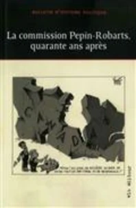 La Commission Pepin-Robarts, quarante ans après