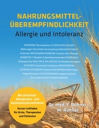 Francois Rohner et Marianne Rohner - Nahrungsmittelüberempfindlichkeit - Allergie und Intoleranz bei chronisch allergischen- und Autoimmunkrankheiten.