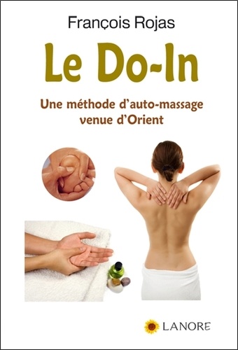 Le Do-In. Une méthode d'auto-massage venue d'Orient
