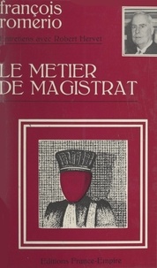 François Romerio et Robert Herver - Le métier de magistrat.
