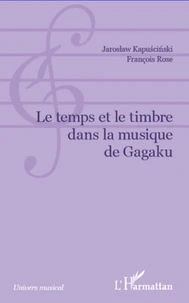 Le temps et le timbre dans la musique de Gagaku