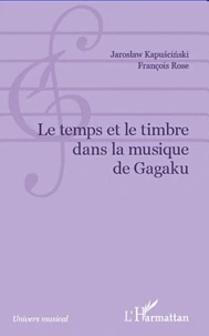Le temps et le timbre dans la musique de Gagaku