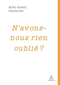 N’avons-nous rien oublié ?