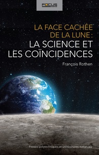 François Rothen - La face cachée de la lune : la science et les coïncidences.