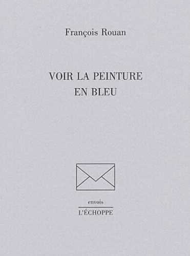 François Rouan - Voir la peinture en bleu.