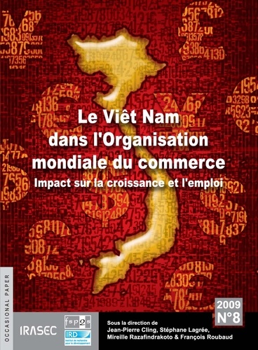 Le Viêt Nam dans l’Organisation mondiale du commerce. Impact sur la croissance et l’emploi
