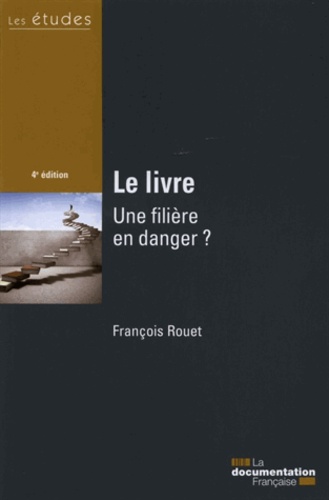 François Rouet - Le livre - Une filiere en danger ?.