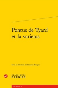François Rouget - Pontus de Tyard et la varietas.