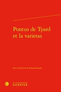 François Rouget - Pontus de Tyard et la varietas.