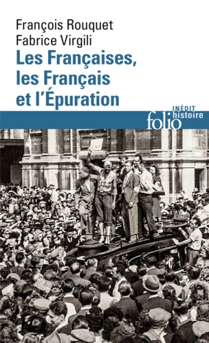 Les Françaises, les Français et l'épuration. 1940 à nos jours