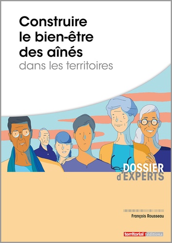 François Rousseau - Construire le bien-être des aînés dans les territoires.