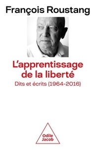 Ebooks gratuits txt télécharger L'apprentissage de la liberté  - Dits et écrits (1964-2016) 9782415002992 en francais