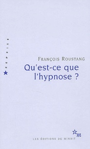 François Roustang - Qu'est-ce que l'hypnose ?.