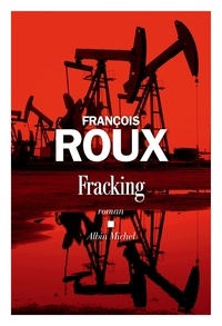 François Roux - Fracking.