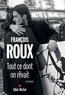 François Roux - Tout ce dont on rêvait.