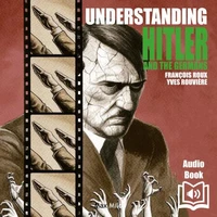 Understanding Hitler and the Germans