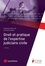 Droit et pratique de l'expertise judiciaire civile 3e édition