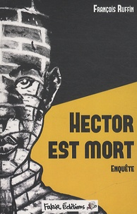 François Ruffin - Hector est mort - Enquête.
