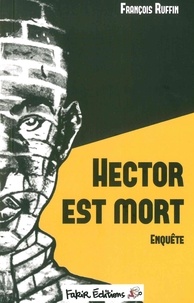 François Ruffin - Hector est mort - Enquête.
