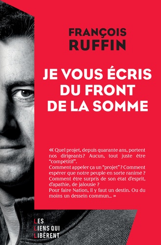 Je vous écris du front de la Somme de François Ruffin - Grand Format -  Livre - Decitre