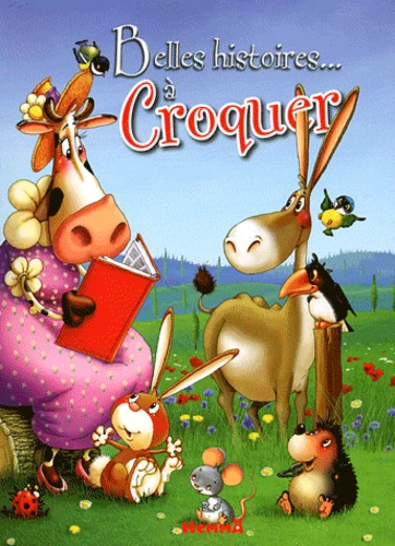 couverture de : Belles histoires &agrave; croquer